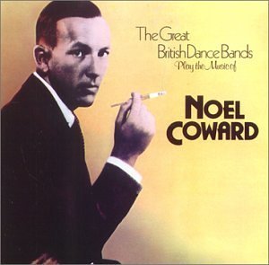 Cover for Noel Coward · Great British Dance Bands Play the Music of Noel Coward (CD) (2013)
