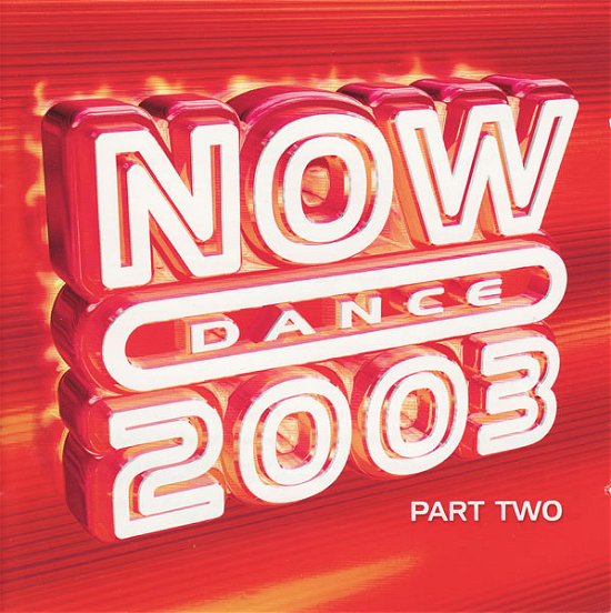 Cover for Now Dance 2003 Vol.2 / Various · Now Dance 2003 Part Two (CD) (2018)