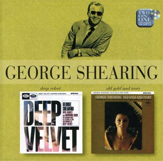Cover for George Shearing · Deep Velvet / Old Gold &amp; Iv (CD) (2005)