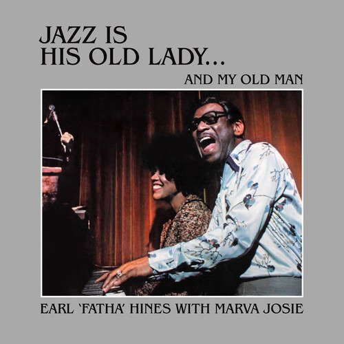 Cover for Earl Hines · Jazz is His Old Lady &amp; My Old (CD) (2021)