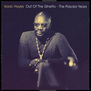Out of the Ghetto - Isaac Hayes - Music - POLYDOR - 0731454431828 - December 18, 2015