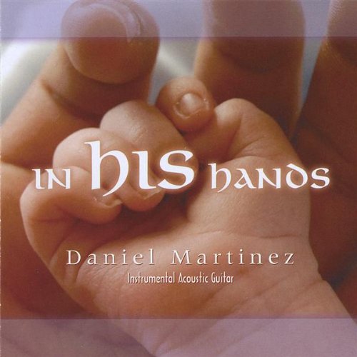 Cover for Daniel Martinez · In His Hands (CD) (2008)