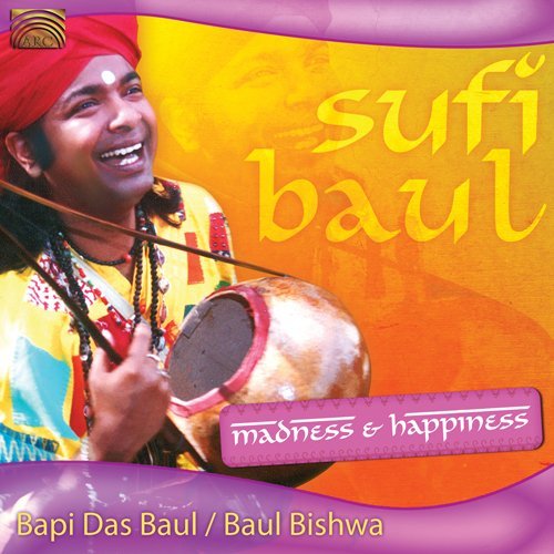 Cover for Bapi Das Baul · Sufi Baul: Madness &amp; Happiness (CD) (2009)