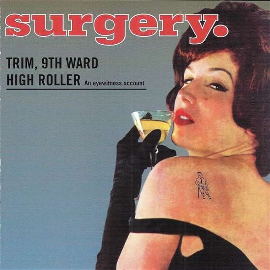 Trim 9th Ward High Roller - Surgery - Musik - AMPHETAMINE REPTILE - 0743810001828 - 4. Januar 2019