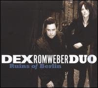 Ruins Of Berlin - Dex =Duo= Romweber - Muziek - BLOODSHOT - 0744302015828 - 10 februari 2009