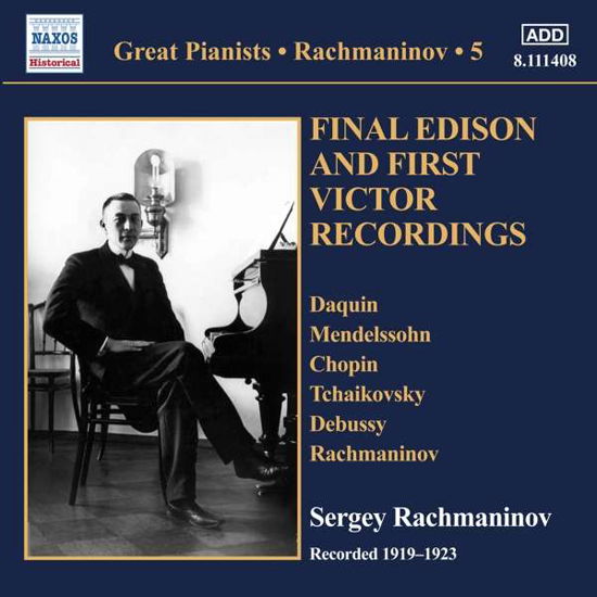 Final Edison & First Victor Recordings - Grieg / Rachmaninoff - Musiikki - Naxos Historical - 0747313340828 - perjantai 13. heinäkuuta 2018