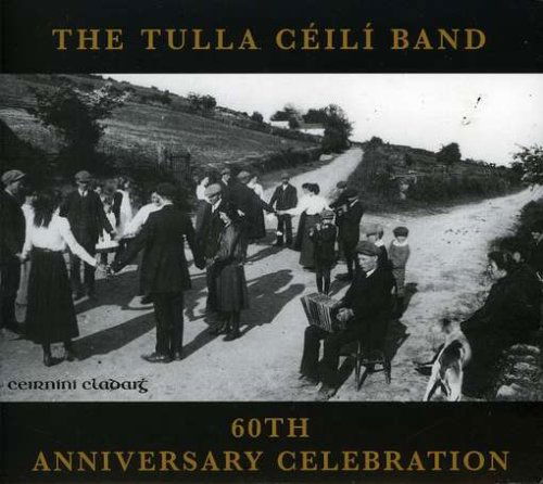 Cover for Tulla Ceili Band · 60th Anniversary Celebrat (CD) (2007)