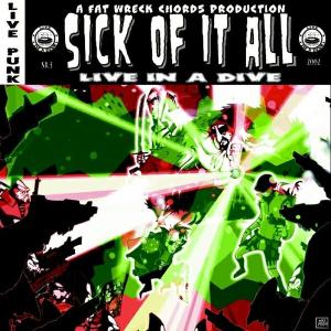 Live In A Dive - Sick Of It All - Musiikki - FAT WRECK CHORDS - 0751097063828 - torstai 8. elokuuta 2002