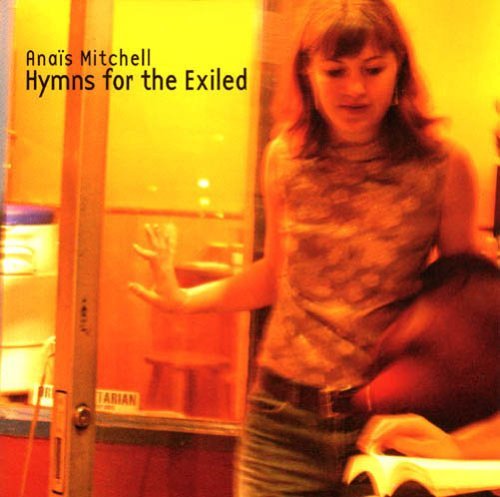 Cover for Anais Mitchell · Hymns for the Exiled (CD) (2004)