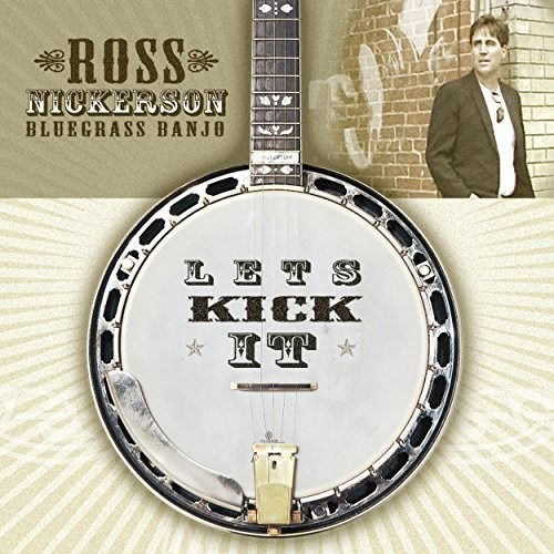 Cover for Ross Nickerson · Lets Kick It (CD) (2018)