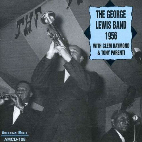 1956 -George Lewis Band- - George Lewis - Music - AMERICAN MUSIC - 0762247110828 - March 6, 2014