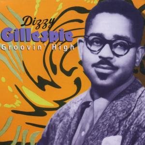 Cover for Dizzy Gillespie · Groovin' High (CD) (1997)