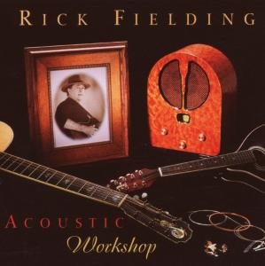 Cover for Rick Fielding · Acoustic Workshop (CD) (2009)