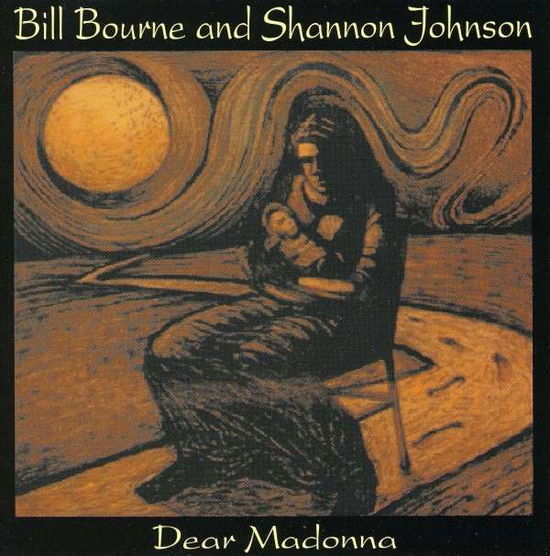 Cover for Bill Bourne · Dear Madonna (CD) (2006)