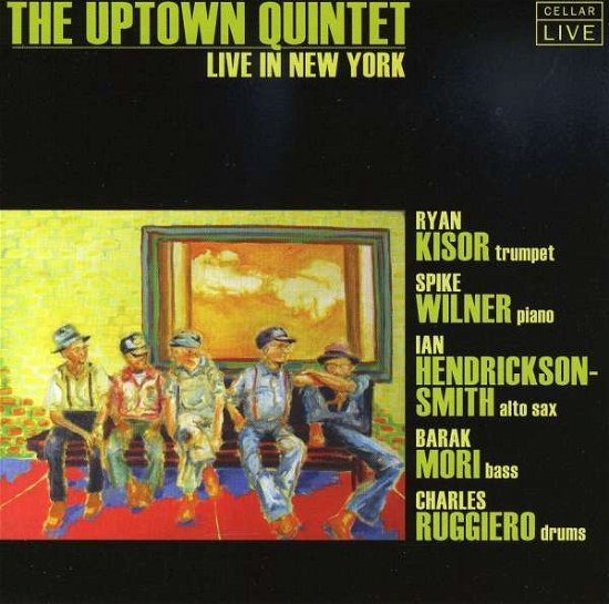Live in New York - Uptown Quintet - Muziek - CELLAR LIVE - 0778224194828 - 3 maart 2014