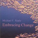 Embracing Change - Michael F Reale - Muziek - Wet Dog - 0783707651828 - 7 januari 2003