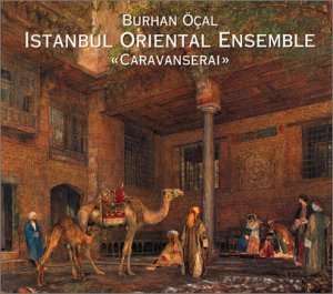 Cover for Burhan Öcal and Istanbul Oriental · Caravanserai (CD) [Digipak] (2016)
