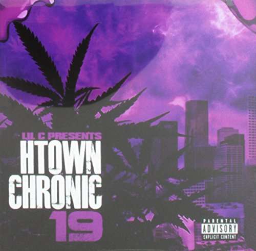 H-Town Chronic 19 - Lil C - Musique - OARFIN - 0786984079828 - 15 avril 2016