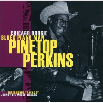 Cover for Pinetop Perkins · Chicago Boogie Blues Piano Man (CD) (2020)