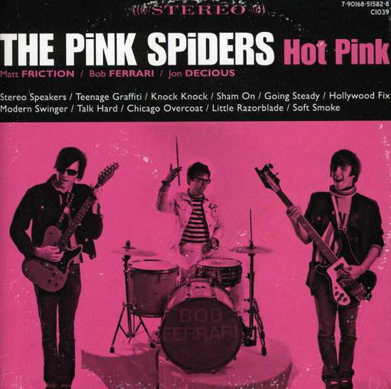 Hot Pink - Pink Spiders - Music - CI RECORDS - 0790168515828 - January 4, 2005