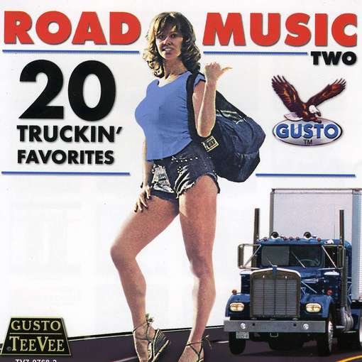 Cover for Road Music 2: 20 Truckin' Favorites / Various (CD) (2013)