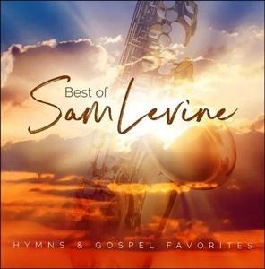 Cover for Sam Levine · Best of Sam Levine: Hymns &amp; Gospel Favorites (CD) (2022)