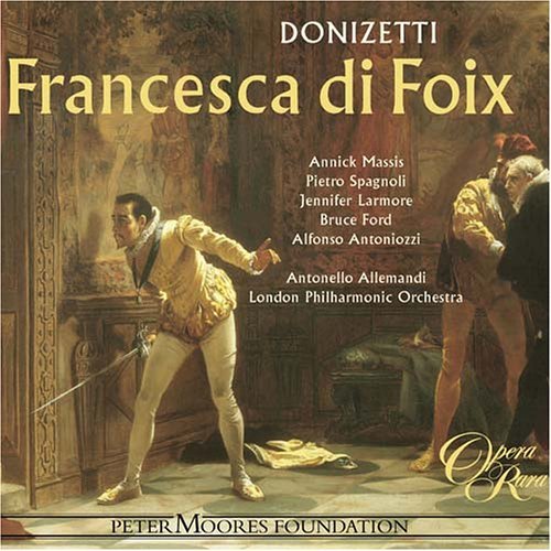 Donizetti: Francesca Di Foix - Antonello Allemandi - Musiikki - Opera Rara - 0792938002828 - perjantai 30. marraskuuta 2018