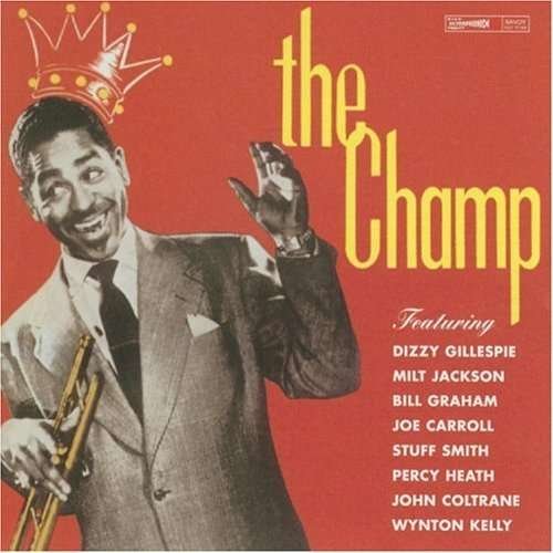 Cover for Dizzy Gillespie · Champ (CD) [Bonus Tracks edition] (2005)