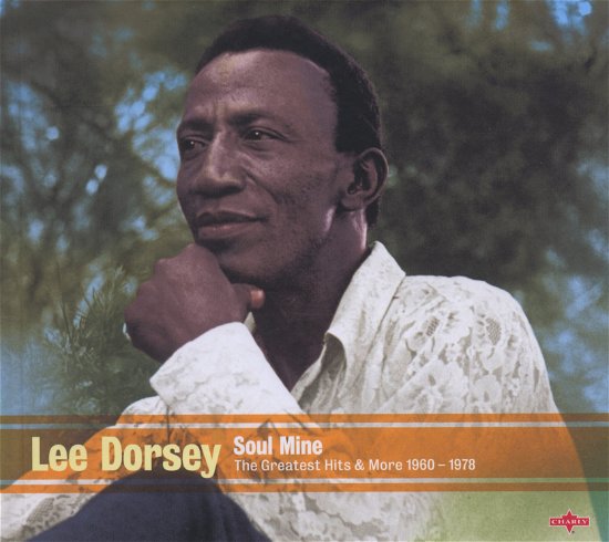 Soul Mine: The Greatest Hits & More - Lee Dorsey - Musik - Charly - 0803415762828 - 22. maj 2018