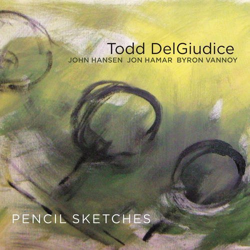 Cover for Todd Delgiudice · Pencil Sketches (CD) (2011)