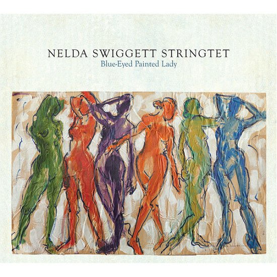 Cover for Nelda -Stringtet- Swiggett · Blue-Eyed Painted Lady (CD) (2014)