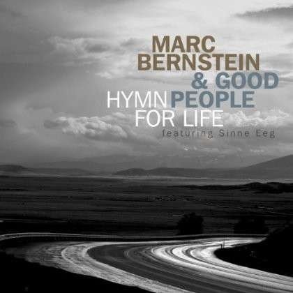 Cover for Bernstein,marc &amp; Good People · Hymn for Life (CD) (2013)