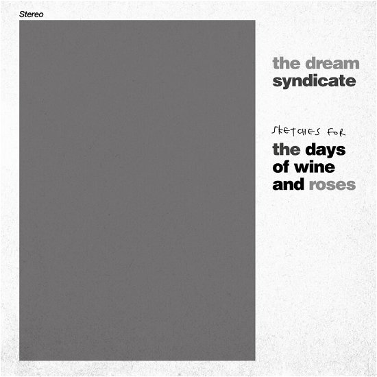 Dream Syndicate · Sketches For The Days Of Wine And Roses (LP) [RSD 2024 edition] (2024)