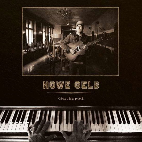 Gathered - Howe Gelb - Musikk - FIRE - 0809236154828 - 8. mars 2019