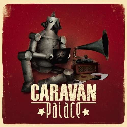 Cover for Caravan Palace (CD) (2017)