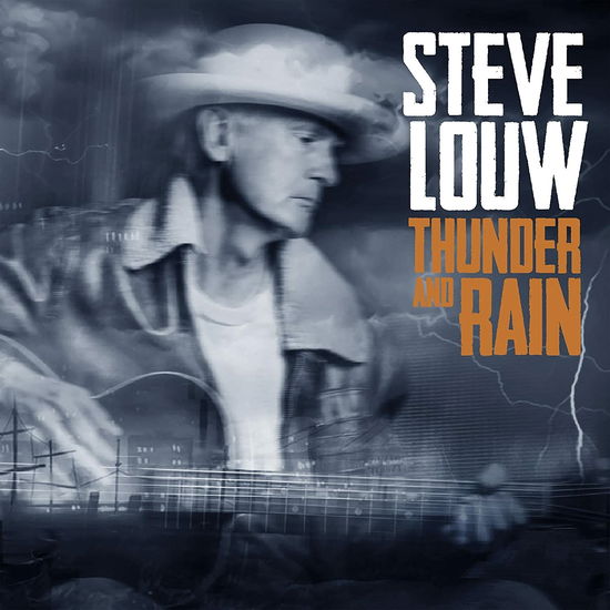 Cover for Steve Louw · Thunder and Rain (CD) (2022)