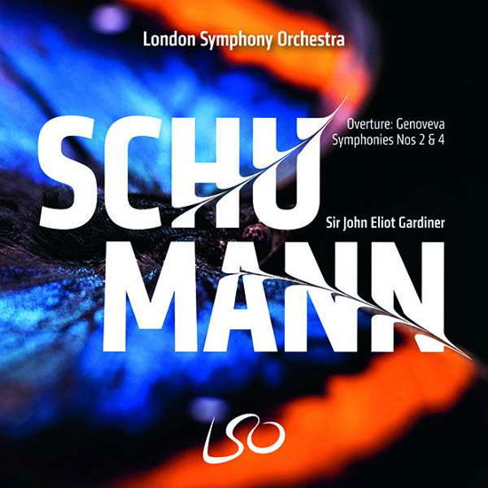 Schumann: Symphonies Nos 2 & 4 - London Symphony Orchestra / Sir John Eliot Gardiner - Musiikki - LSO LIVE - 0822231181828 - perjantai 20. syyskuuta 2019