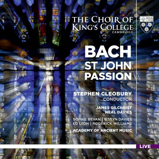 Bach: St John Passion - Academy of Ancient Music / Stephen Cleobury - Musik - KINGS COLLEGE CAMBRIDGE - 0822231701828 - 7 april 2017