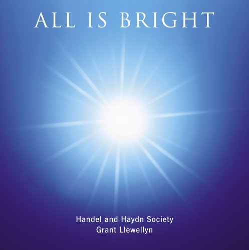 All Is Bright - Handel / Haydn Socie - Muziek - AVIE - 0822252207828 - 28 november 2005