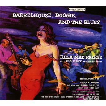 Cover for Ella Mae Morse · Barrelhouse, Boogie &amp; the Blues (CD) (2012)