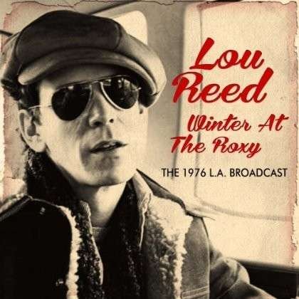 Winter at the Roxy - Lou Reed - Musikk - ABP8 (IMPORT) - 0823564635828 - 1. februar 2022