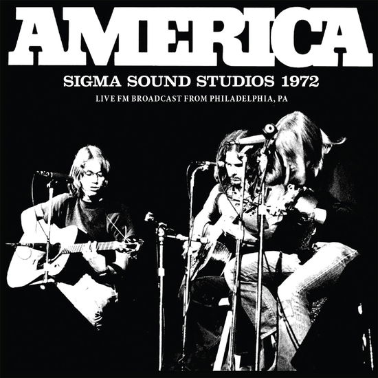 America · Sigma Sound Studios 1972 (CD) (2015)