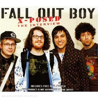 Fall Out Boy - X-Posed - Fall out Boy - Musiikki - X-POSED SERIES - 0823564705828 - maanantai 2. heinäkuuta 2007