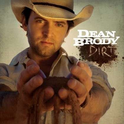 Dirt - Dean Brody - Musiikki - OPEN ROAD - 0823674723828 - tiistai 24. huhtikuuta 2012
