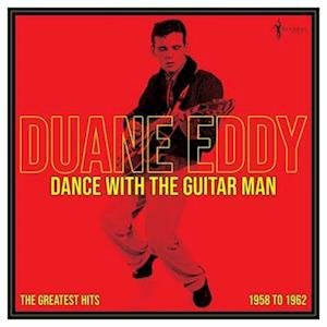 Dance With The Guitar Man - Greatest Hits 1958-62 - Duane Eddy - Música - ACROBAT - 0824046161828 - 12 de mayo de 2023