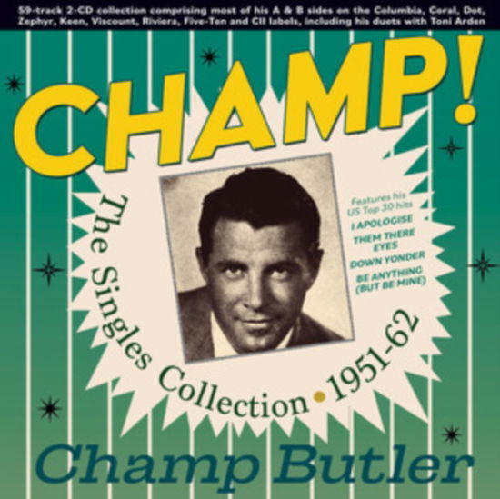 Champ! The Singles Collection 1951-62 - Champ Butler - Musique - ACROBAT - 0824046343828 - 5 août 2022