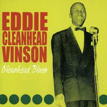 Cover for Eddie 'cleanhead' Vinson · Cleanhead Blues (CD) (2008)