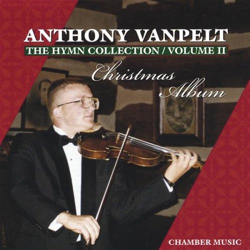 Anthony Vanpelt-the Hymn Collection - Anthony Vanpelt - Music - Anthony VanPelt - 0825346705828 - November 23, 2004