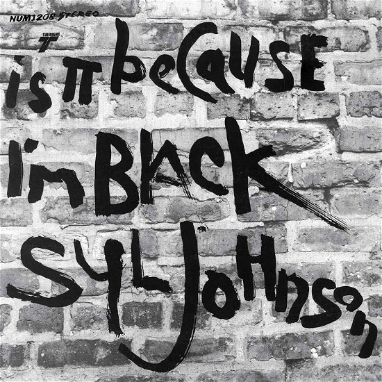 Is It Because I'm Black - Syl Johnson - Muziek - NUMERO - 0825764600828 - 18 maart 2013