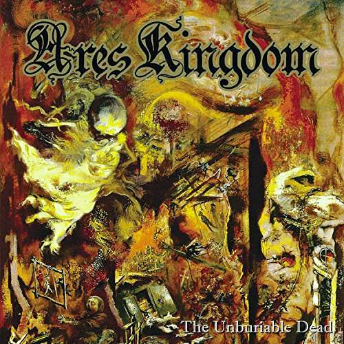 Cover for Ares Kingdom · Unburiable Dead (CD) (2017)